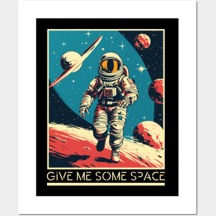 Give Me Some Space - Astronaut Posters and Art